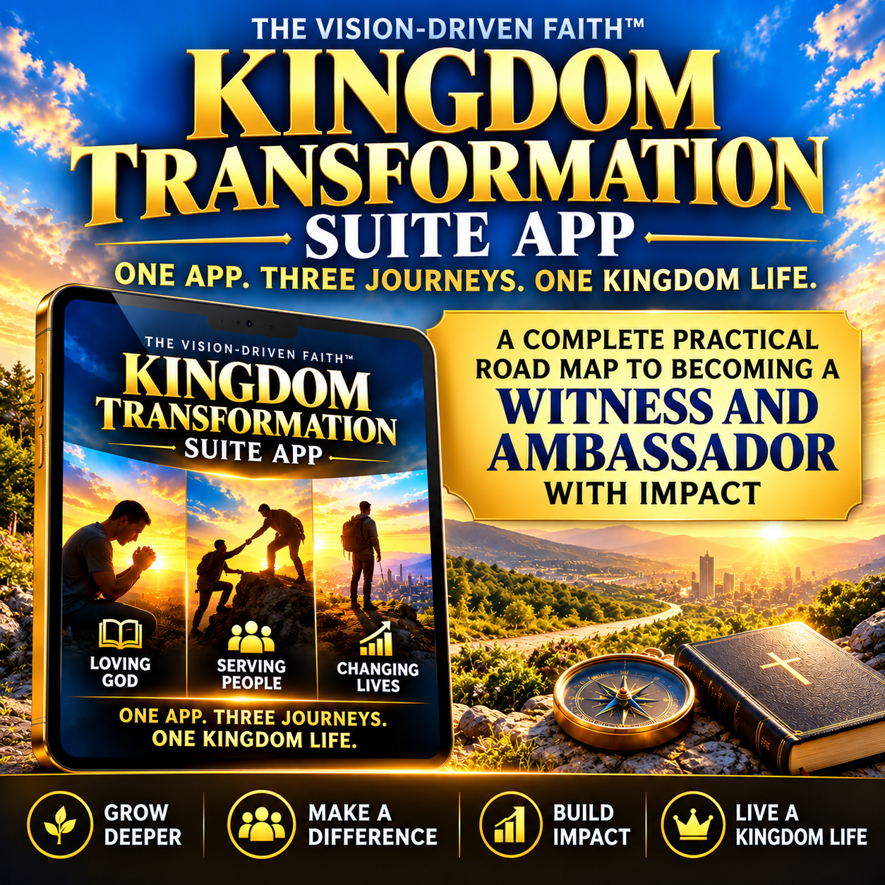 Vision-Driven Faith Kingdom Transformation Suite App – Loving God, Serving People and Changing Lives